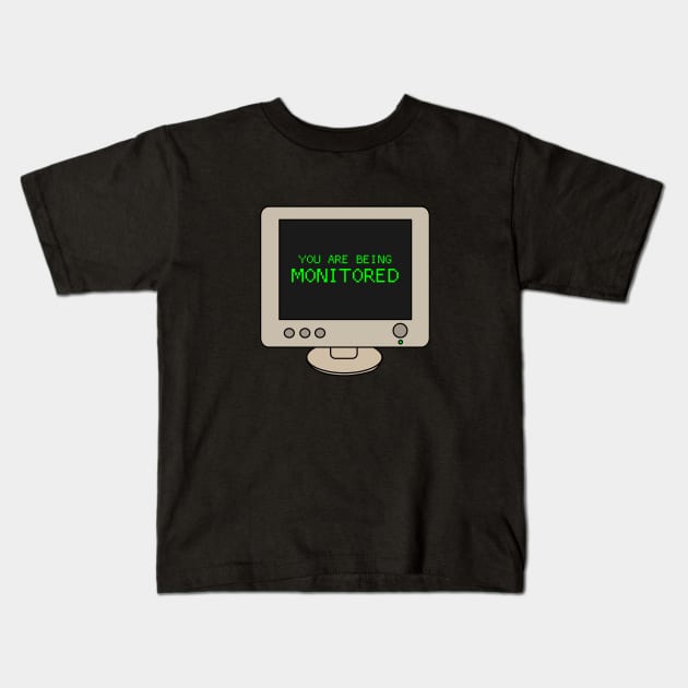 You are being monitored Kids T-Shirt by sevav